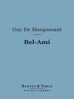 cover image of Bel-Ami (Barnes & Noble Digital Library)
